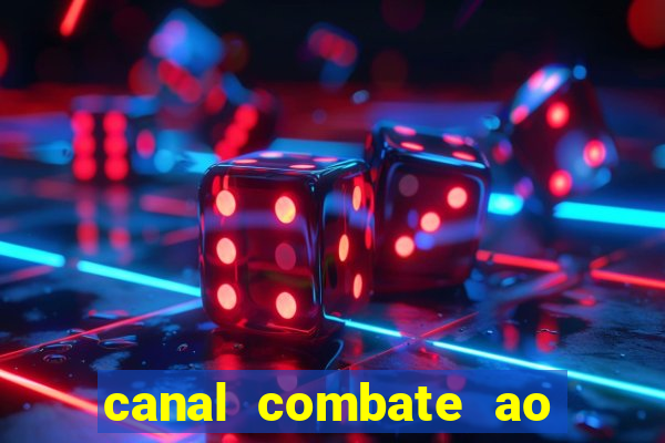 canal combate ao vivo multicanais